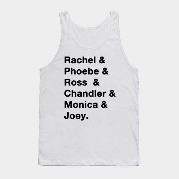 Friends Names Tank Top by IdenticalExposure